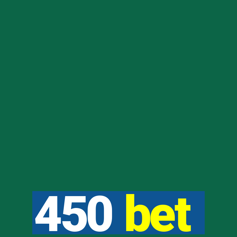 450 bet